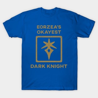 Eorzeas Okayest DRK T-Shirt